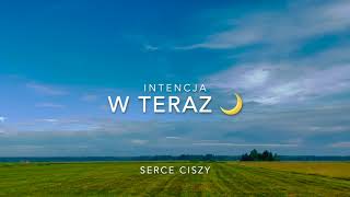 Intencja w Teraz 🌙