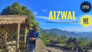 OFF TO AIZWAL || Beauty of Mizoram Series || Ep 01 || Ne Karanjit