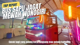 Bus Sapu Jagat Mewah Wonogiri‼️|Cocok bagi yang pulang kerja langsung mau pulang kampung