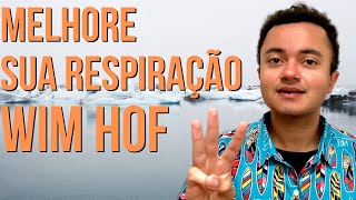 Técnica de Respiração Wim Hof - 3 dicas para TURBINAR sua respiração!