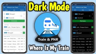 Where Is My Train Dark Mode || How To Enable Dark Mode On Where Is My Train App || Dark Theme 2023