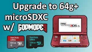 How to Upgrade to a Bigger SD Card w/ Godmode9 - 64gb & 128gb microSDXC on n3DS