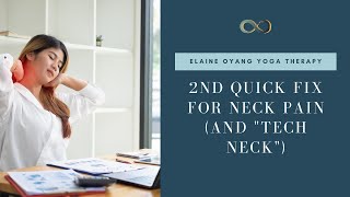 Quick Fix #2 for Neck Pain (and Tech Neck!)