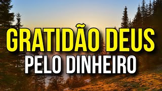 ORAÇÃO PARA AGRADECER A DEUS PELO DINHEIRO QUE CHEGA