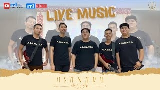 LIVE MUSIC RRI NET - ASANADA BAND