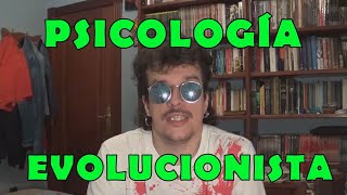 PSICOLOGÍA PARA EL DÍA A DÍA: Psicología evolucionista