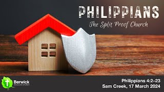 17 March 2024, Philippians 4:2–23, Sam Creek