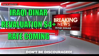 Friday to Monday Could Bring a $4+ Revaluation | Iraqi Dinar News Today | chase bank iraqi dinar