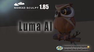 Nomad Sculpt - Luma AI - free text to 3D generator - (V1.85 - 24.1.2024)