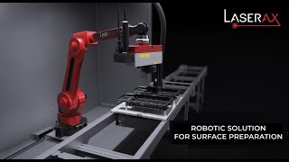 Robot Laser Machine - Complete Solution for Surface Preparation