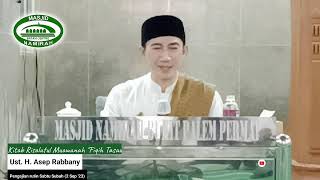 [Live] Ust. H. Asep Rabbany - Kitab Risalatul Muawanah "Fiqih Tasawuf" (2 Sep '23) continue