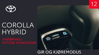 Toyota Corolla 2020 - Gir og kjøremodus (12 av 13) - Innføring i nyttige funksjoner