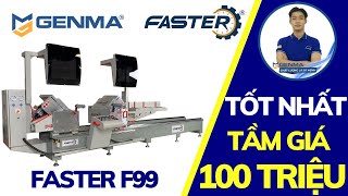 Máy Cắt Nhôm 2 Đầu 09s Lưỡi 500 | Faster F99 | Khương Faster