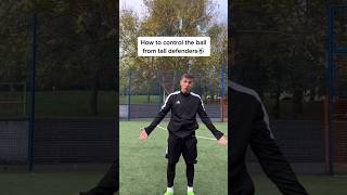 HOW TO CONTROL THE BALL