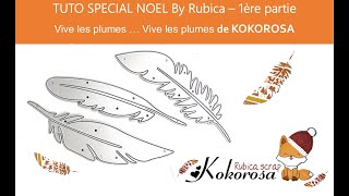 RUBICA SCRAP KOKOROSA *Spécial Noël 2022* A vos plumes ! #kokorosastudio #rubicascrap