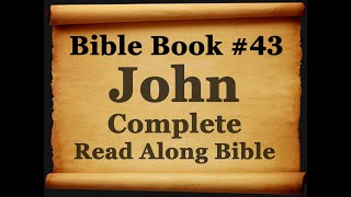 Bible Book 43. John Complete - King James 1611 Authorized Read Along Holy Bible - Diverse Readers