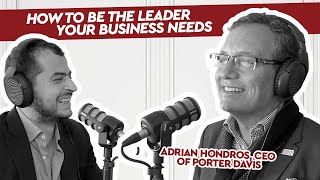 How to be the Leader your Business needs - Catching up with CUB #24 with Adrian Hondros