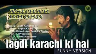 LAGDI LAHORE DI AA ! LAG DI KARACHI DI AA ! FUNNY DISCO NEW SONG ASGHAR KHOSO   YouTube1