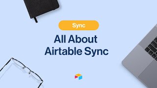 All About Airtable Sync | Airtable