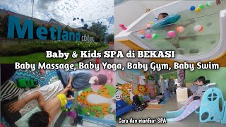 TIPS MANFAAT SPA BABY&KIDS UNTUK PERTUMBUHAN DAN PERKEMBANGAN ANAK || BABY MASSAGE, YOGA, GYM & SWIM