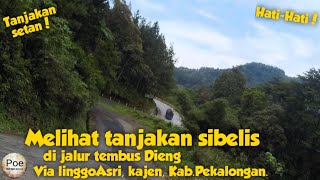 Melihat tanjakan sibelis di jalur tembus Dieng via linggoAsri,kajen, Kab.Pekalongan||tanjakan setan.