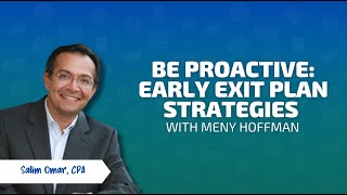 Be Proactive: Early Exit Plan Strategies with Meny Hoffman