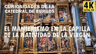 16 El Manierismo en la capilla de la Natividad de la Virgen - Curiosidades de la Catedral de Burgos