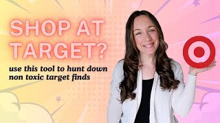 Non-Toxic Target Finds: The New Tool to Shop With