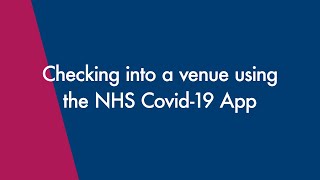 Venue Check-in - Some guidance for using the NHS Covid-19 app