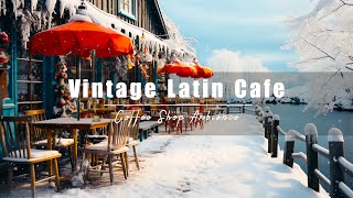 Vintage Latin Cafe with Bossa Nova Music to Study, Work | Cozy Cafe Shop Ambience & Jazz Music