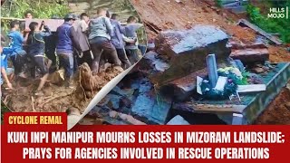 CYCLONE REMAL || KIM Mourns Losses in Mizoram Landslide; Prays for Agencies Involved in Rescue Ops.