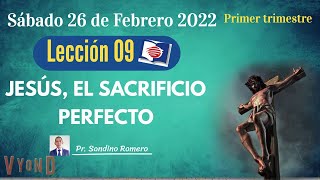 🔴Lección 9 - Jesús el Sacrificio Perfecto | Escuela Sabática 2022