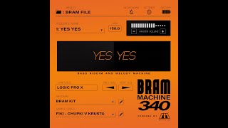 BRAM FILE | SEQ 1: YES YES (Prod. by Marvelus)