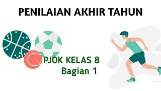 PAT KELAS 8 PJOK - Prediksi Soal Penilaian Akhir Tahun PJOK Kelas 8 SMP Bagian 1