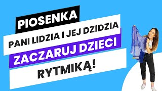 Piosenka "Pani Lidzia i jej dzidzia", śpiew + rytmika @kasia