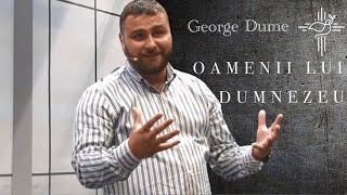 George Dume | Oamenii Lui Dumnezeu | 7 - august - 2022 | Biserica Sfânta Treime Cluj