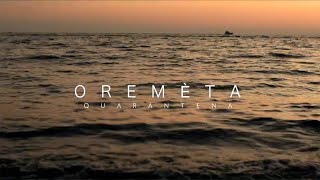 Oremeta - Quarantena / Costa Nova