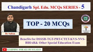 Chandigarh Special Education MCQs Series - 5....by Sultan