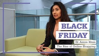 Black Friday: Dr Amna Khan - The Rise of Online Shopping