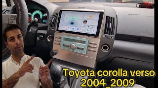 تركيب شاشة اندرويد لسيارة تويوتا كورولا فيرسو Android Radio Toyota corolla verso 2004_2009