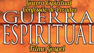 Guerra Espiritual e Confissão de Pecados [ Curta Metragem ]  .