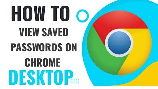 How to view saved password on chrome desktop