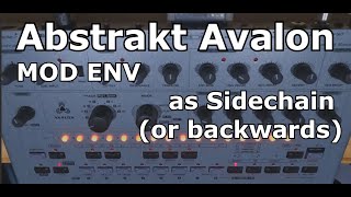 Abstrakt Avalon MOD ENV sidechain tips and tricks