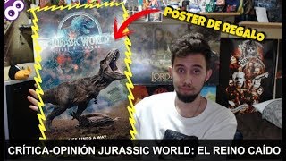 JURASSIC WORLD: EL REÍNO CAIDO | POSTER DE REGALO | SIN y CON SPOILERS