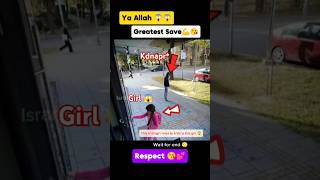 Ya Allah ☝️😱😱  Greatest Save by Girl's Smartness 👏😘 #Allah #shorts #respect