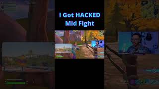 I Got Hacked Mid Fight #shorts #fortnite #viral #hacked