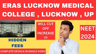 Eras Lucknow Medical College , Lucknow || Internal Details || Cut Off || NEET 2024 || Caring Doctor