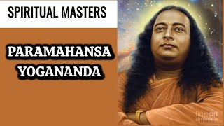 Spiritual Masters | Paramahansa Yogananda | Life & Legacy | Hindi Mystic | Spiritualism