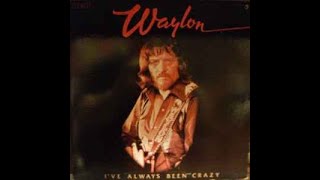 Waylon Jennings "Girl I Can Tell You're Trying To Work It Out"