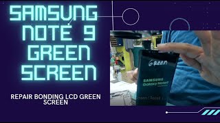 Lcd Samsung Note 9 Green Screen  Repair